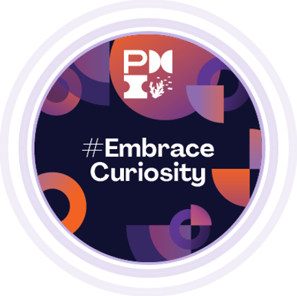  #EmbraceCuriosity